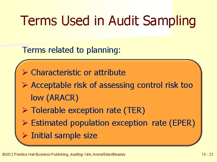 Terms Used in Audit Sampling Terms related to planning: Ø Characteristic or attribute Ø