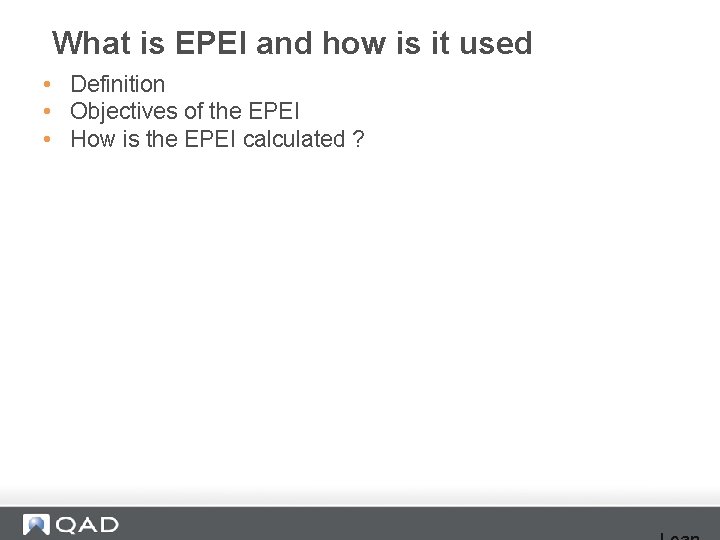 What is EPEI and how is it used • Definition • Objectives of the