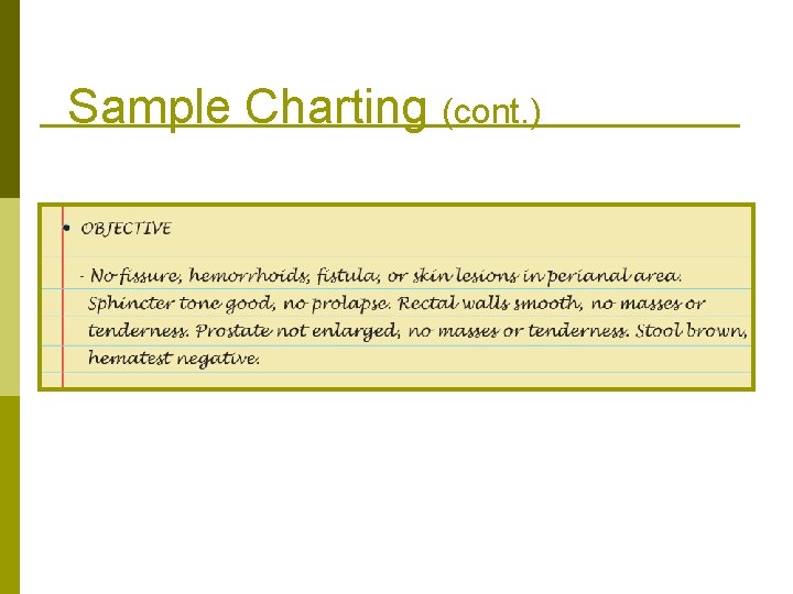 Sample Charting (cont. ) 