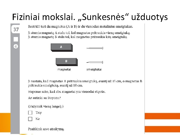 Fiziniai mokslai. „Sunkesnės“ užduotys 