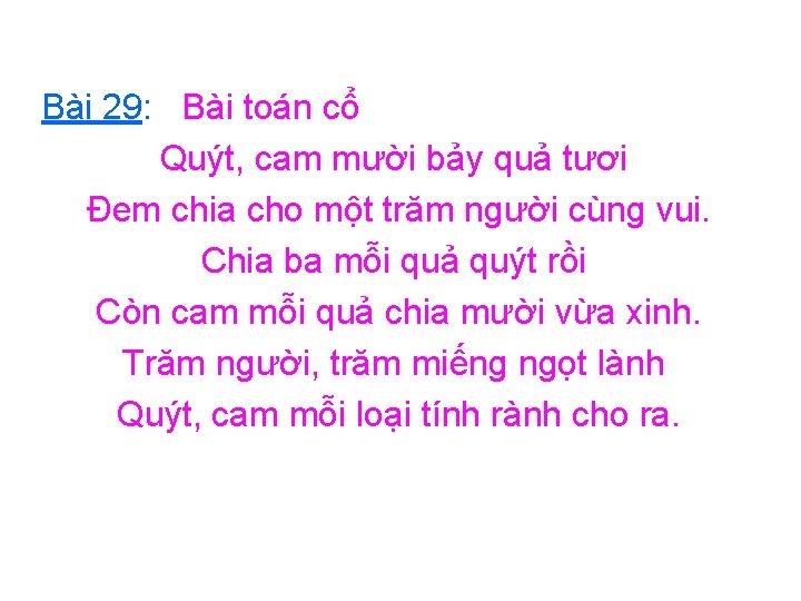 Bài 29: Bài toán cổ Quýt, cam mười bảy quả tươi Đem chia cho