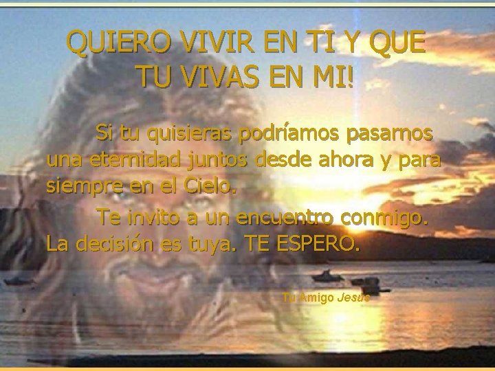 QUIERO VIVIR EN TI Y QUE TU VIVAS EN MI! Si tu quisieras podríamos