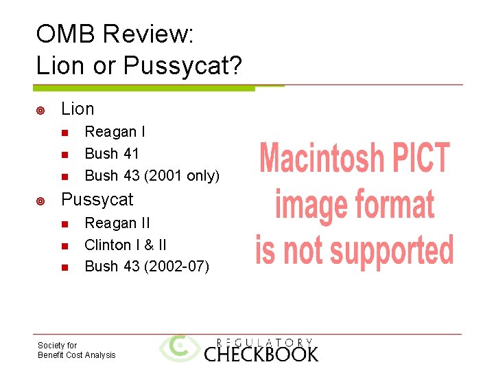 OMB Review: Lion or Pussycat? Lion n Reagan I Bush 41 Bush 43 (2001