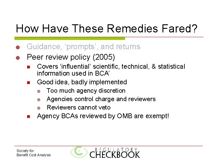 How Have These Remedies Fared? Guidance, ‘prompts’, and returns Peer review policy (2005) n