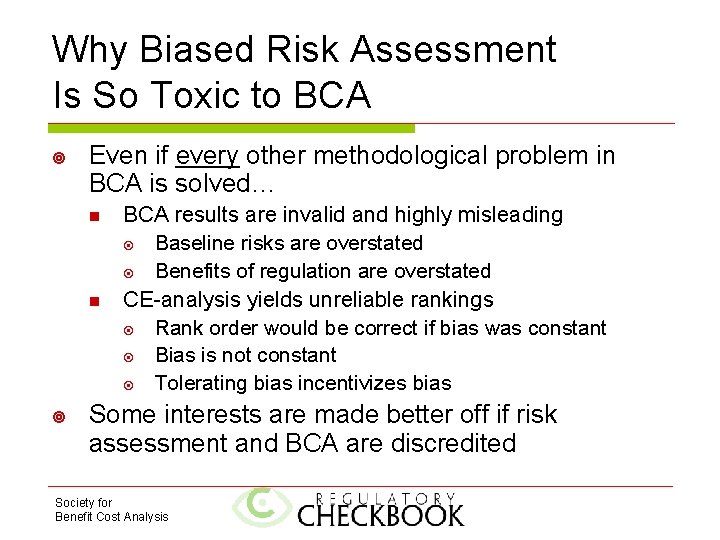 Why Biased Risk Assessment Is So Toxic to BCA Even if every other methodological
