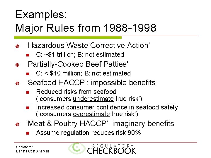 Examples: Major Rules from 1988 -1998 ‘Hazardous Waste Corrective Action’ n ‘Partially-Cooked Beef Patties’