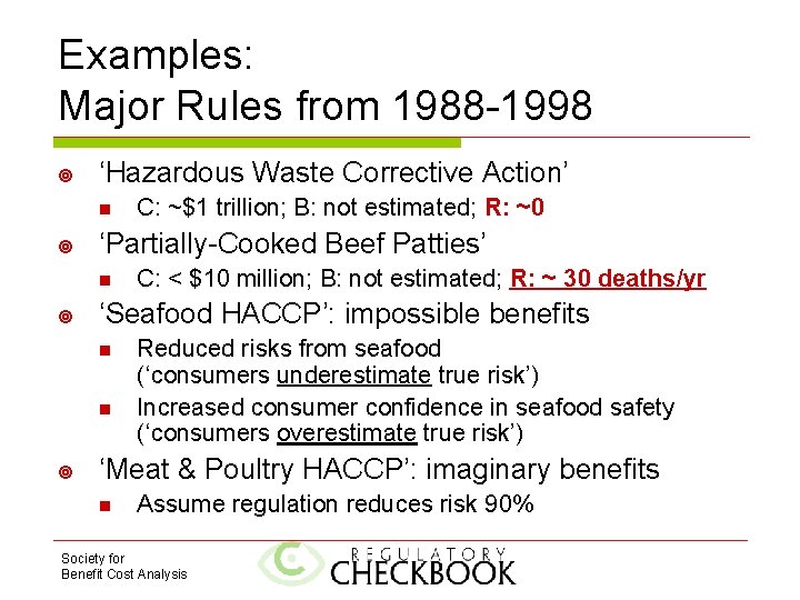 Examples: Major Rules from 1988 -1998 ‘Hazardous Waste Corrective Action’ n ‘Partially-Cooked Beef Patties’