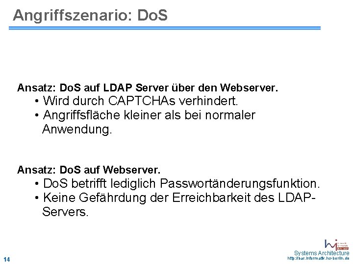 Angriffszenario: Do. S Ansatz: Do. S auf LDAP Server über den Webserver. • Wird