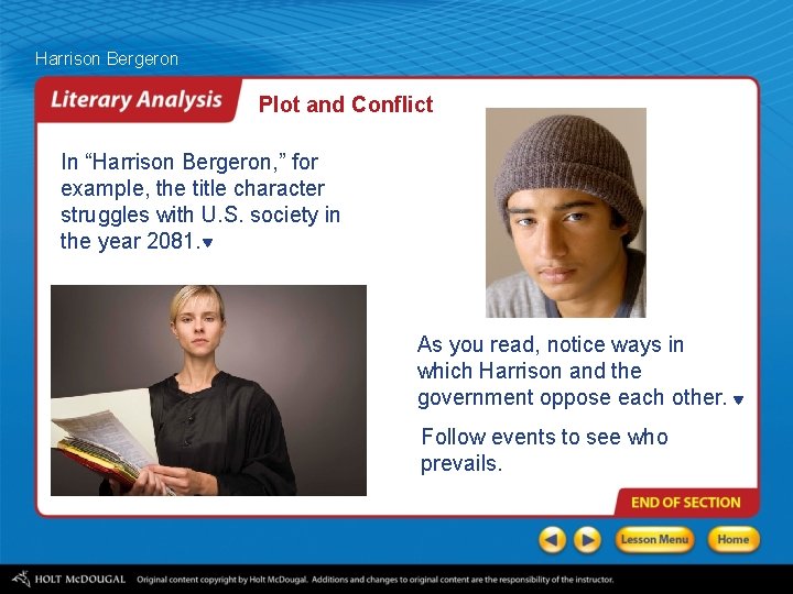 Harrison Bergeron Plot and Conflict In “Harrison Bergeron, ” for example, the title character