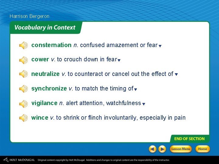 Harrison Bergeron consternation n. confused amazement or fear cower v. to crouch down in