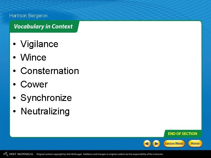 Harrison Bergeron • • • Vigilance Wince Consternation Cower Synchronize Neutralizing 