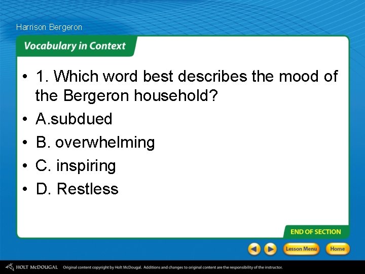 Harrison Bergeron • 1. Which word best describes the mood of the Bergeron household?