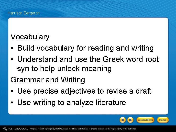 Harrison Bergeron Vocabulary • Build vocabulary for reading and writing • Understand use the