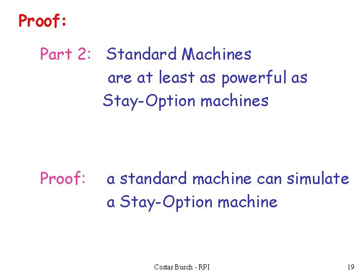 Proof: Part 2: Standard Machines are at least as powerful as Stay-Option machines Proof: