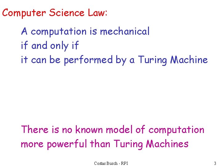 Computer Science Law: A computation is mechanical if and only if it can be