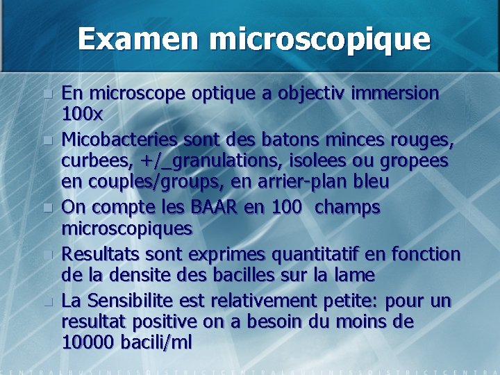 Examen microscopique n n n En microscope optique a objectiv immersion 100 x Micobacteries