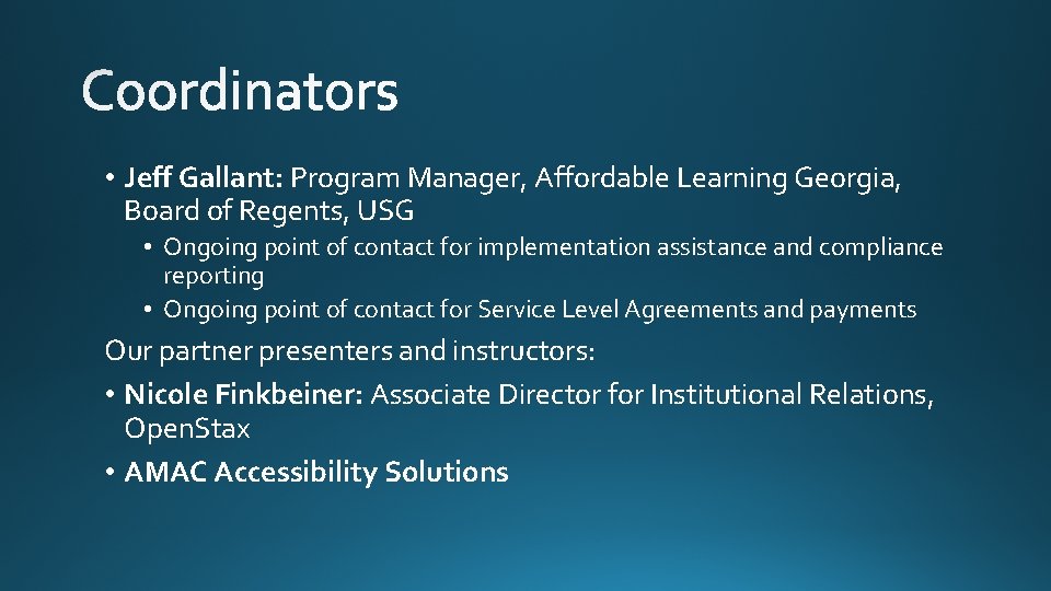  • Jeff Gallant: Program Manager, Affordable Learning Georgia, Board of Regents, USG •