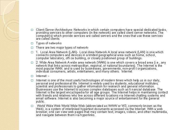 � � � � Client-Server Architecture: Networks in which certain computers have special dedicated � � � � Client-Server Architecture: Networks in which certain computers have special dedicated