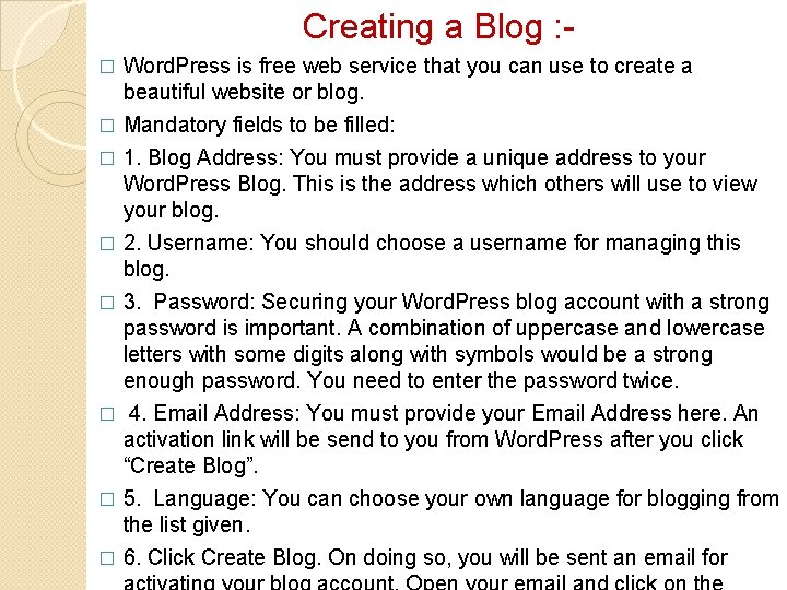 Creating a Blog : Word. Press is free web service that you can use Creating a Blog : Word. Press is free web service that you can use