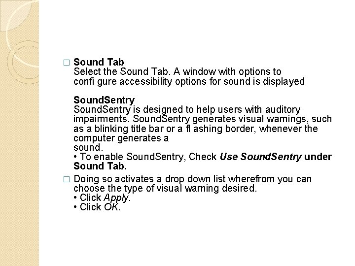 � Sound Tab Select the Sound Tab. A window with options to confi gure