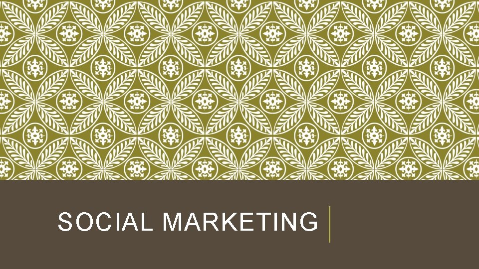 SOCIAL MARKETING 