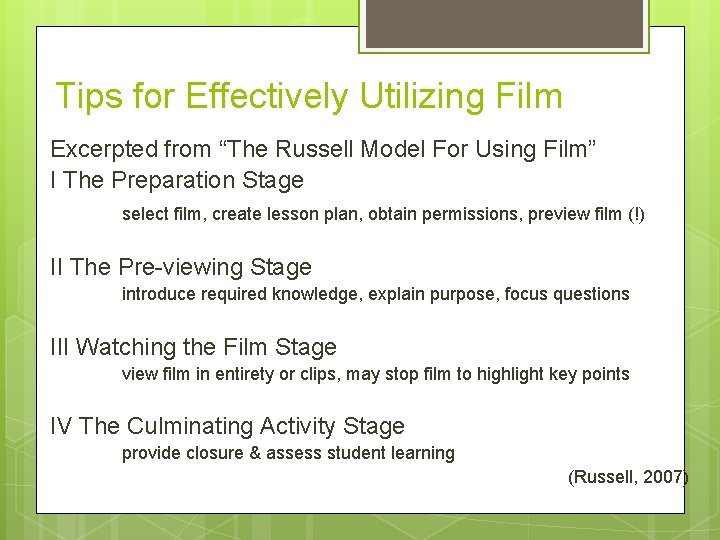 Tips for Effectively Utilizing Film Excerpted from “The Russell Model For Using Film” I