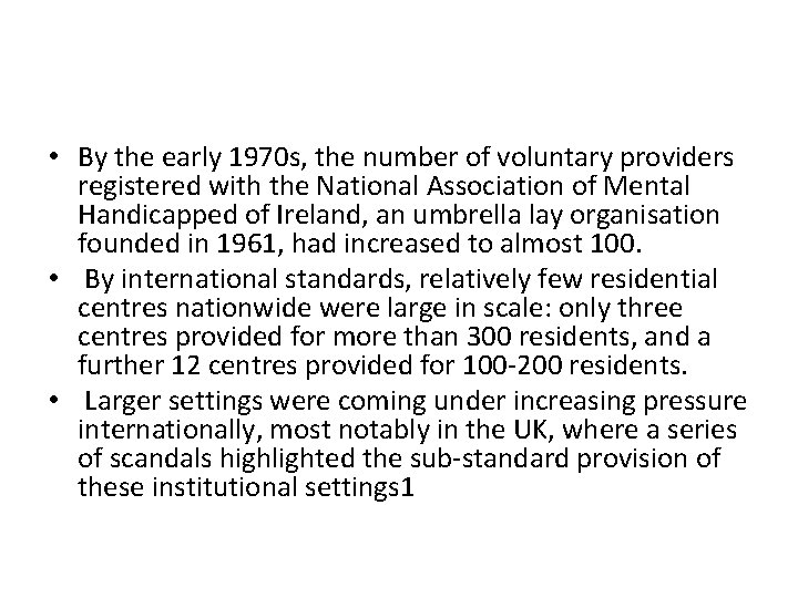  • By the early 1970 s, the number of voluntary providers registered with