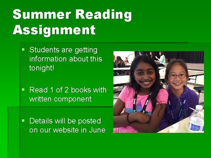 Summer Reading Assignment § Students are getting information about this tonight! § Read 1