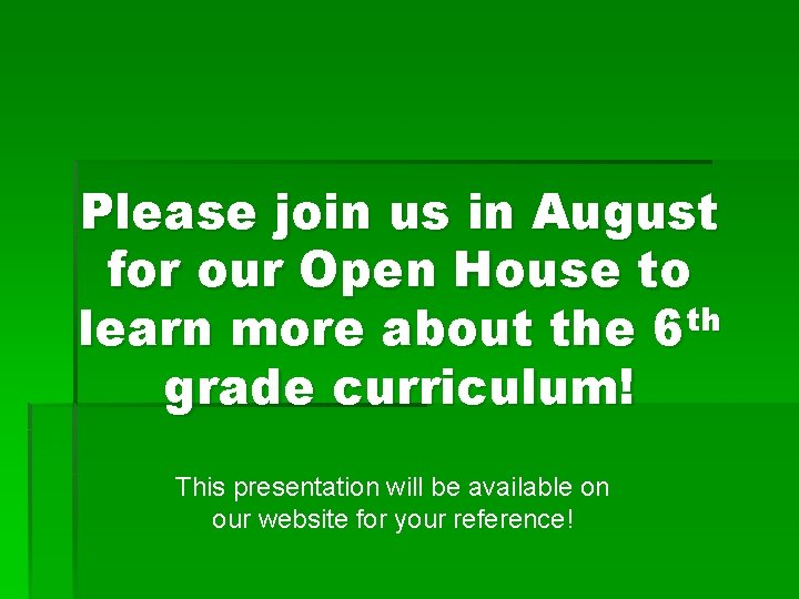 Please join us in August for our Open House to learn more about the