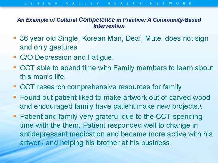 An Example of Cultural Competence in Practice: A Community-Based Intervention ▪ ▪ ▪ 36