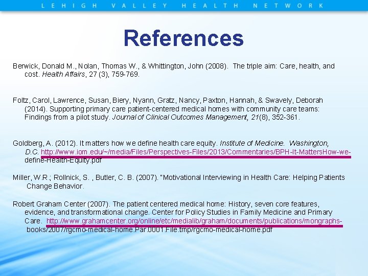 References Berwick, Donald M. , Nolan, Thomas W. , & Whittington, John (2008). The