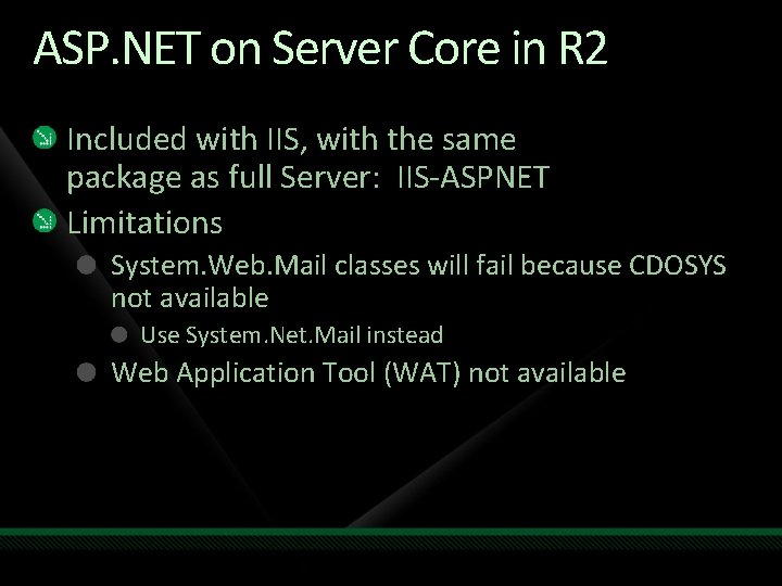 ASP. NET on Server Core in R 2 Included with IIS, with the same