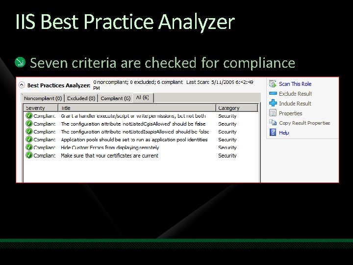 IIS Best Practice Analyzer Seven criteria are checked for compliance 1 -7 