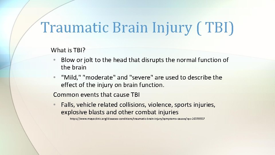 Traumatic Brain Injury ( TBI) What is TBI? • Blow or jolt to the