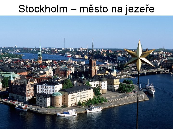Stockholm – město na jezeře 