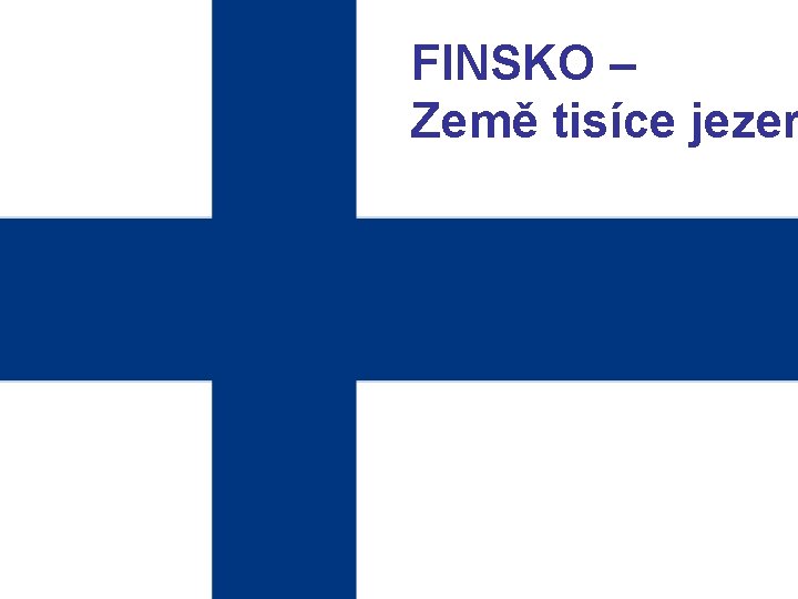 FINSKO – Země tisíce jezer 