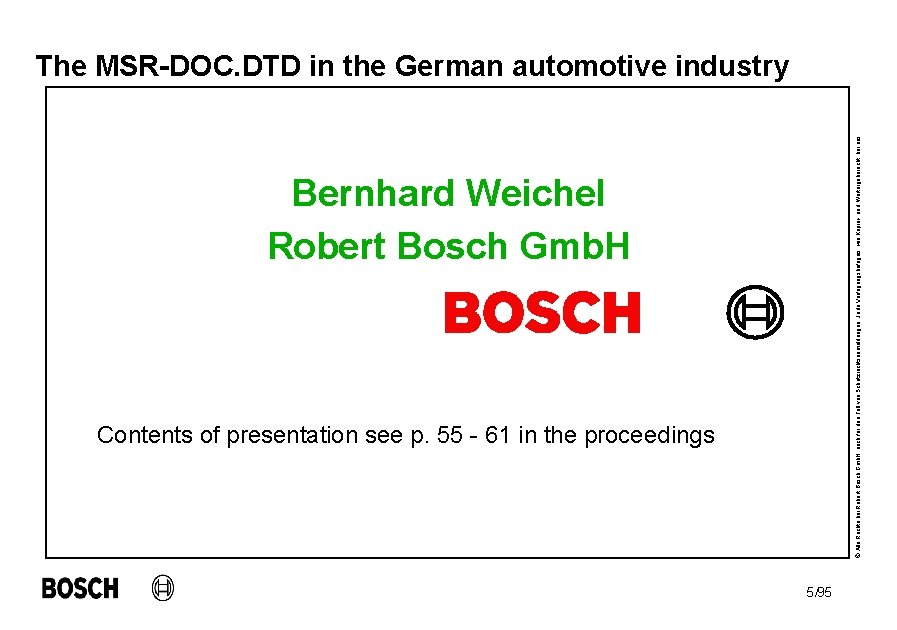 Bernhard Weichel Robert Bosch Gmb. H Contents of presentation see p. 55 - 61