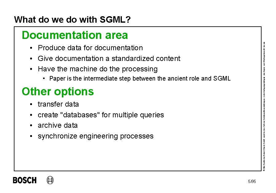 What do we do with SGML? © Alle Rechte bei Robert Bosch Gmb. H,