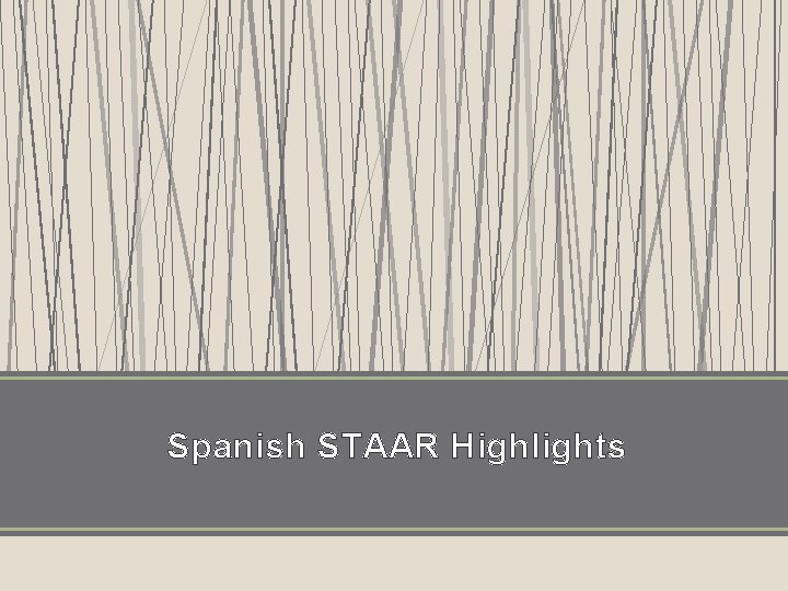 Spanish STAAR Highlights 