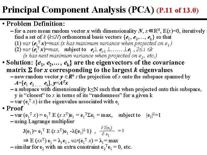 Principal Component Analysis (PCA) (P. 11 of 13. 0) • Problem Definition: – for