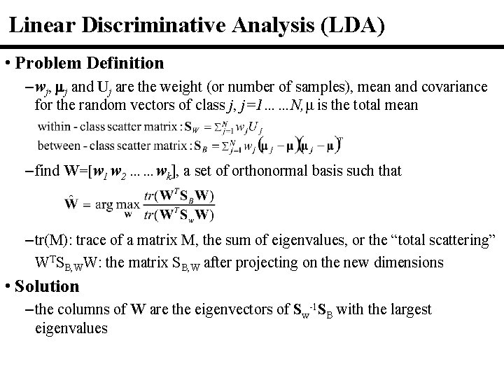 Linear Discriminative Analysis (LDA) • Problem Definition – wj, j and Uj are the