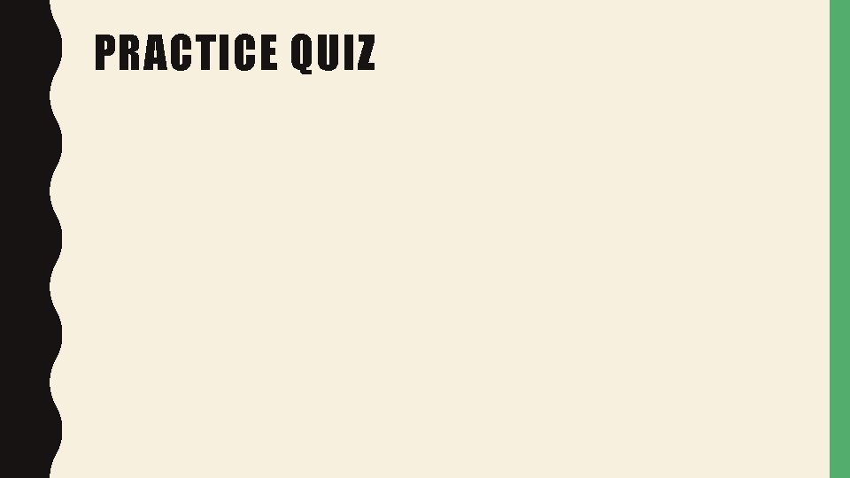 PRACTICE QUIZ 