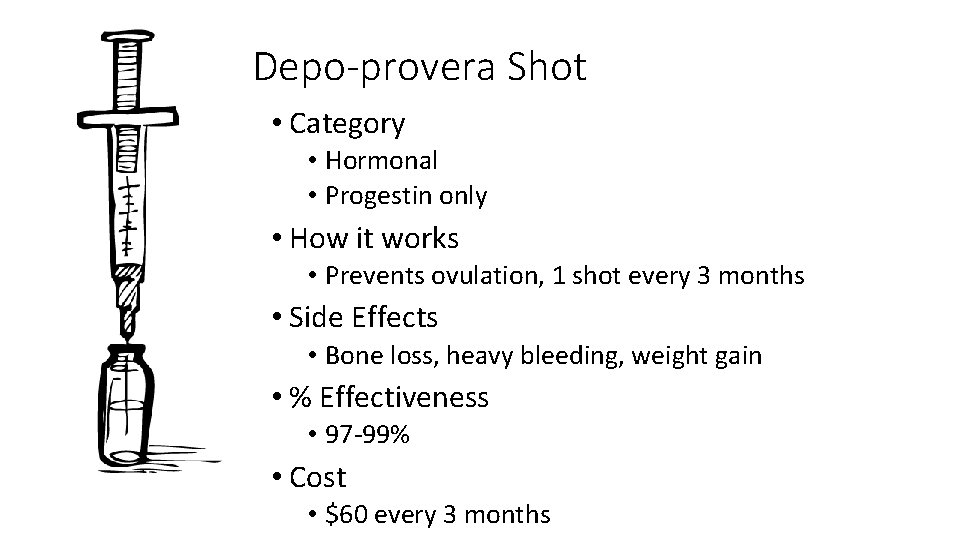 Depo-provera Shot • Category • Hormonal • Progestin only • How it works •
