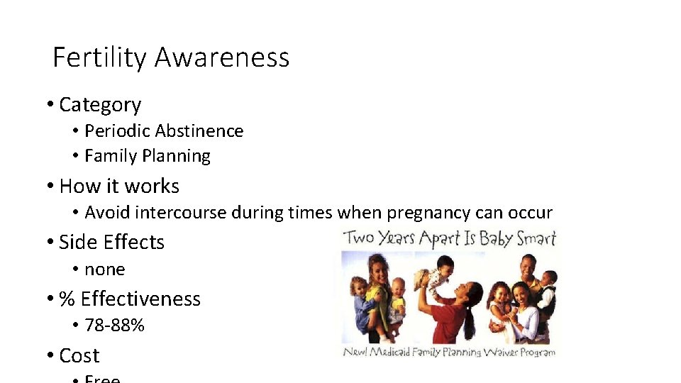Fertility Awareness • Category • Periodic Abstinence • Family Planning • How it works
