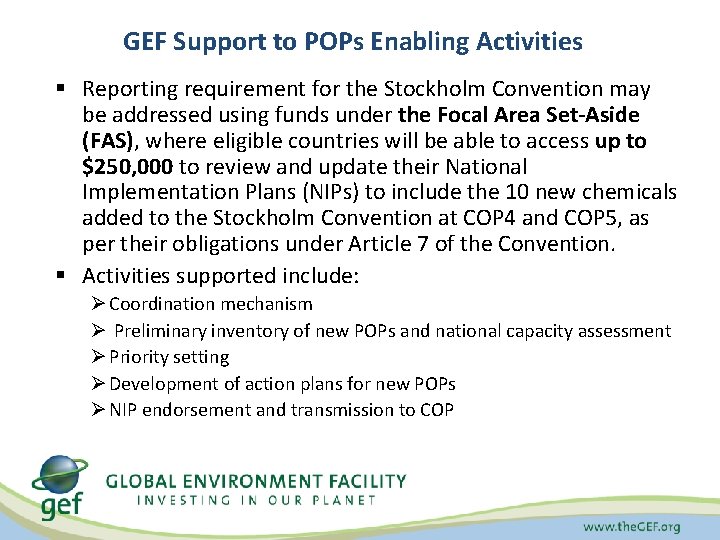 GEF Support to POPs Enabling Activities § Reporting requirement for the Stockholm Convention may