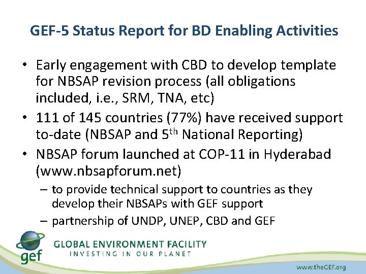 GEF-5 Status Report for BD Enabling Activities • Early engagement with CBD to develop