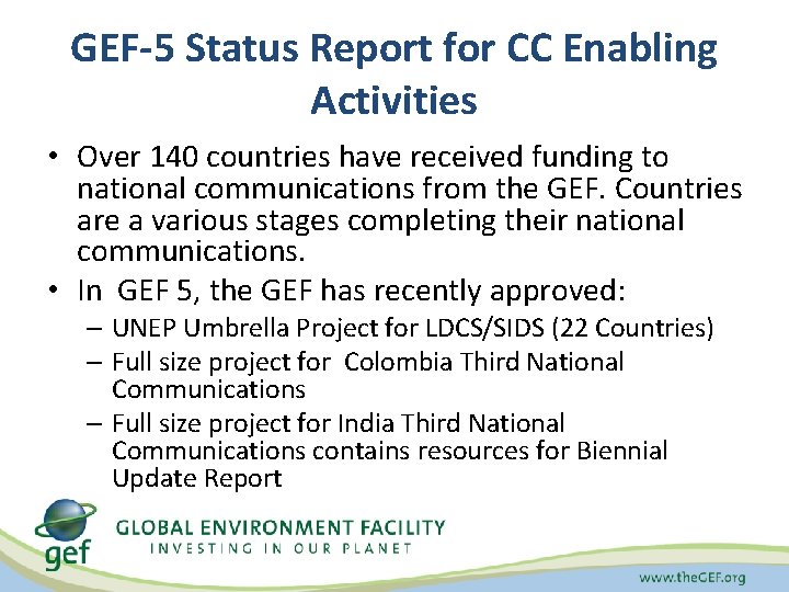 GEF-5 Status Report for CC Enabling Activities • Over 140 countries have received funding