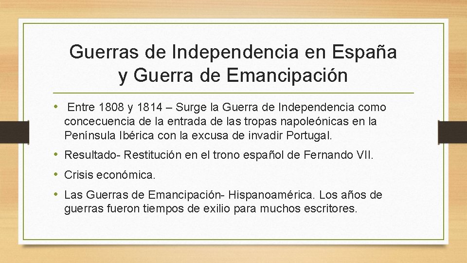 Guerras de Independencia en España y Guerra de Emancipación • Entre 1808 y 1814