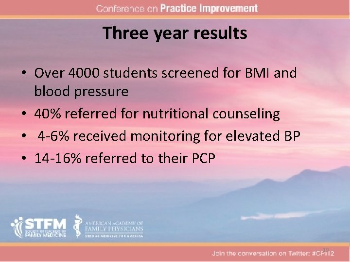 Three year results • Over 4000 students screened for BMI and blood pressure •