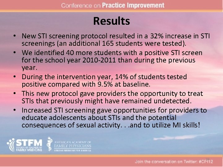 Results • New STI screening protocol resulted in a 32% increase in STI screenings